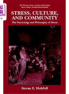 海外直订医药图书Stress, Culture, and Community: The Psychology and Philosophy of Stress 压力、文化和社区:压力的心理