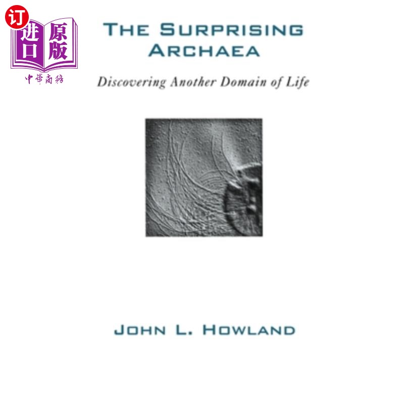 海外直订The Surprising Archaea: Discovering Another Domain of Life 令人惊讶的古细菌：发现生命的另一个领域