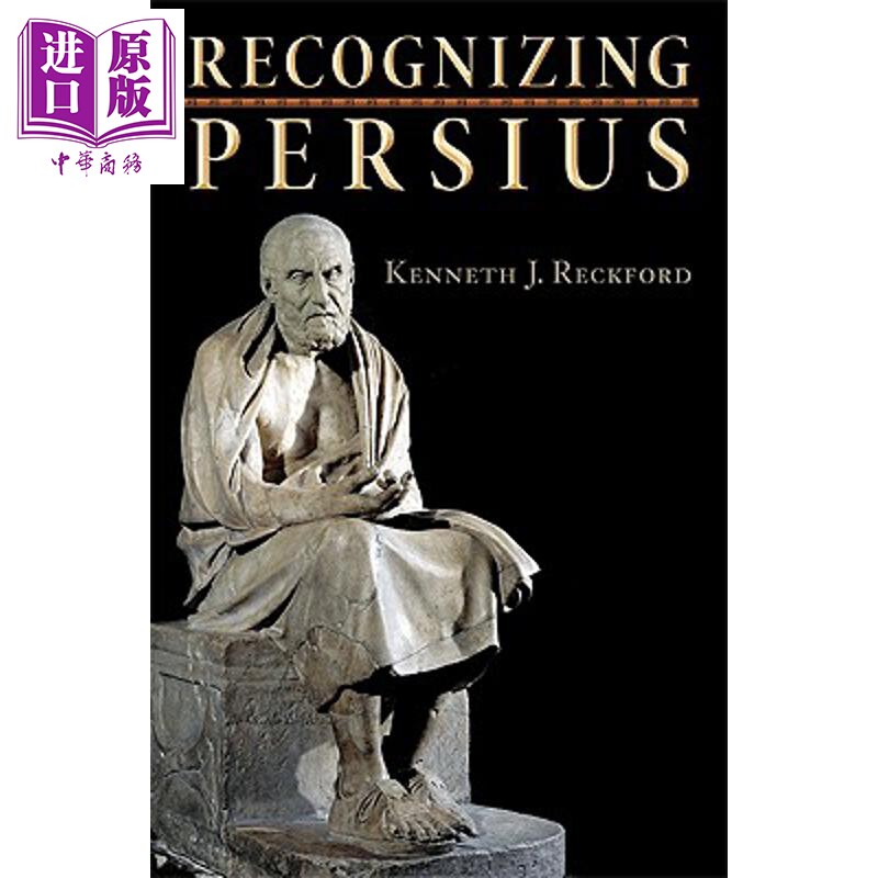 预售 确认佩尔西乌斯 Recognizing Persius 英文原版 Kenneth J Reckford【中商原版】