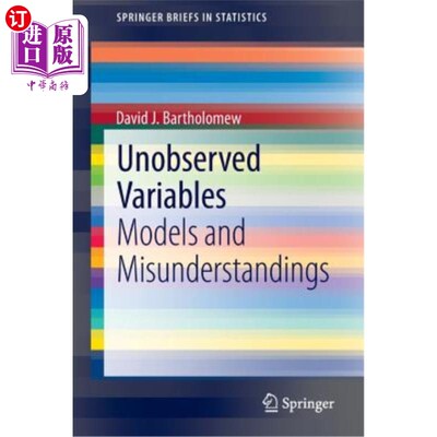 海外直订Unobserved Variables: Models and Misunderstandings 未观察到的变量：模型和误解