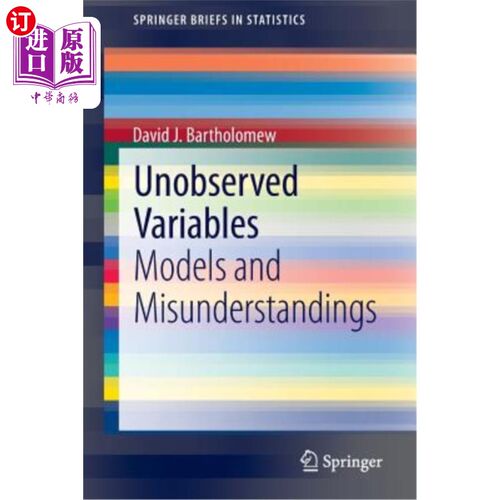 海外直订Unobserved Variables: Models and Misunderstandings 未观察到的变量：模型和误解