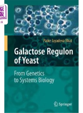 海外直订Galactose Regulon of Yeast: From Genetics to Systems Biology 酵母半乳糖调节子：从遗传学到系统生物学