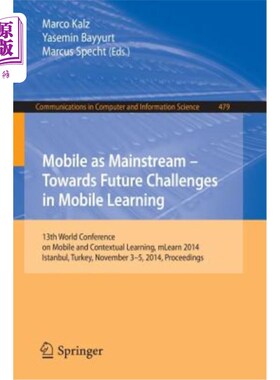 海外直订Mobile as Mainstream - Towards Future Challenges in Mobile Learning: 13th World  移动作为主流——面向移动学