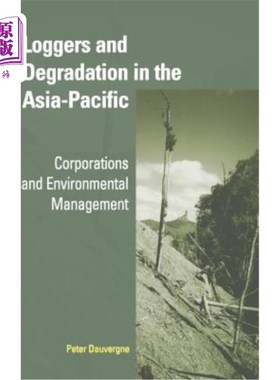 海外直订Loggers and Degradation in the Asia-Pacific 亚太地区的伐木者和退化
