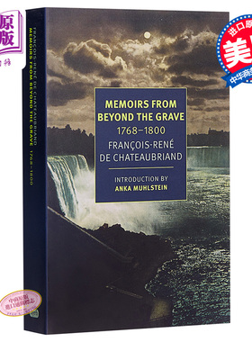 NYRB 纽约书评系列 墓畔回忆录 豆瓣阅读 英文原版 Memoirs from Beyond the Grave 1768 1800 夏多布里昂【中商原版】