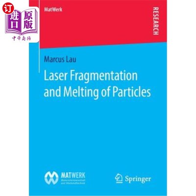 海外直订Laser Fragmentation and Melting of Particles 粒子的激光破碎与熔化