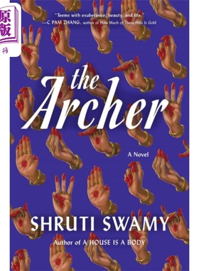 射手 The Archer 英文原版 Shruti Swamy 世界现当代文学 国际流行小说 情感与家庭 爱情【中商原版】