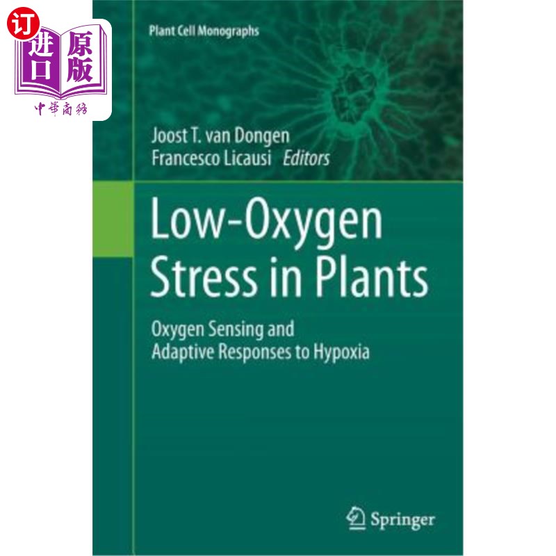 海外直订Low-Oxygen Stress in Plants: Oxygen Sensing and Adaptive Responses to Hypoxia 植物低氧胁迫：低氧的氧感应和