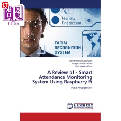 海外直订A Review of - Smart Attendance Monitoring System Using Raspberry Pi 基于树莓派的智能考勤系统综述