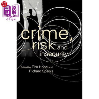 海外直订Crime, Risk and Insecurity: Law and Order in Everyday Life and Political Discour 犯罪、风险和不安全：日常生
