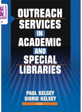 海外直订Outreach Services in Academic and Special Librar... 学术图书馆和专业图书馆的外展服务