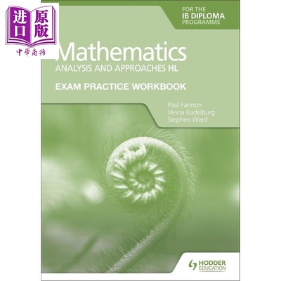 数学IB文凭考试练习册 HL的分析和方法 Exam Practice Workbook for Mathematics for the IB Diploma Analysis and approaches HL