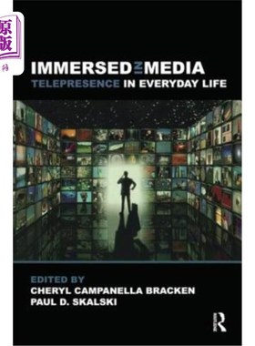 海外直订Immersed in Media: Telepresence in Everyday Life 沉浸在媒体中:日常生活中的网真