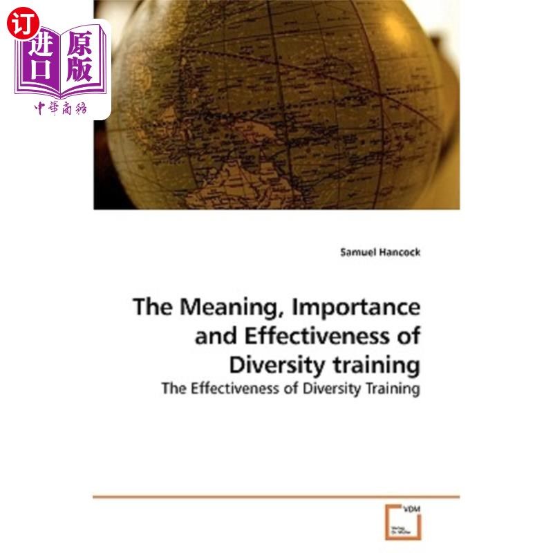 海外直订The Meaning, Importance and Effectiveness of Diversity training 多元化培训的意义、重要性和有效性