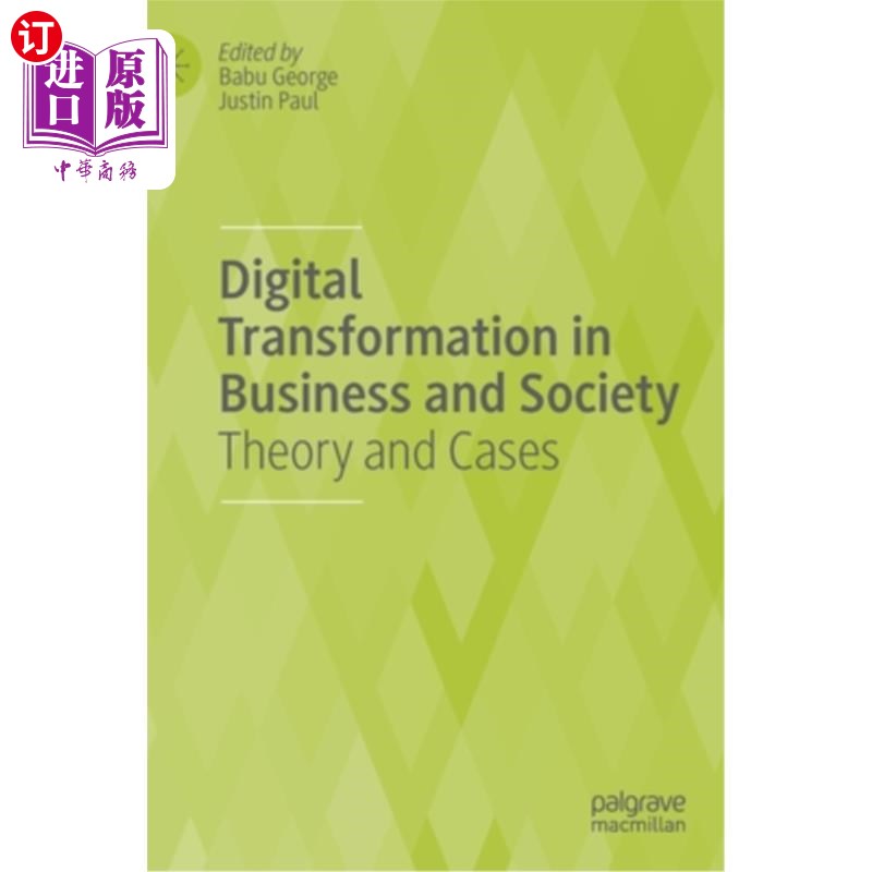 海外直订Digital Transformation in Business and Society: Theory and Cases 商业与社会的数字化转型:理论与案例