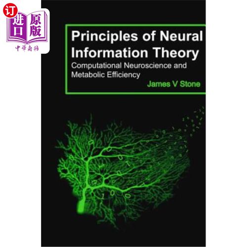 按需印刷Principles of Neural Information Theory: Computational Neuroscience and Metaboli 神经信息理论原理：计算神经