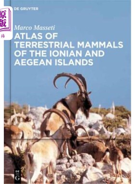 海外直订Atlas of Terrestrial Mammals of the Ionian and Aegean Islands 爱奥尼亚和爱琴海群岛陆生哺乳动物地图集