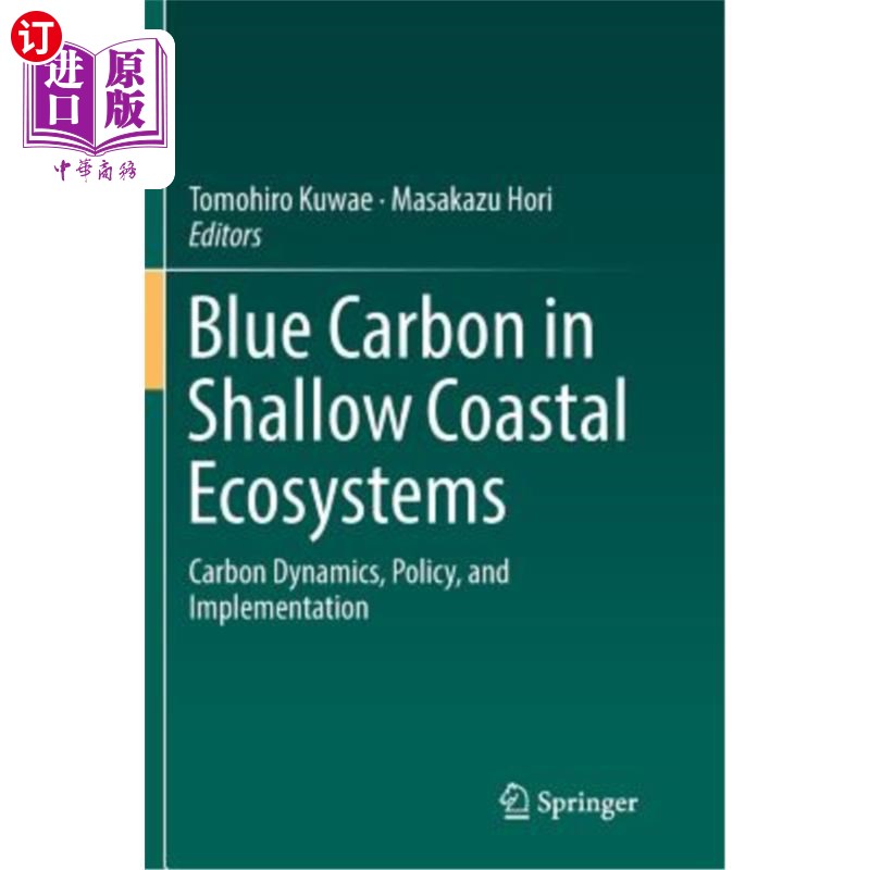 海外直订Blue Carbon in Shallow Coastal Ecosystems: Carbon Dynamics, Policy, and Implemen 浅海生态系统中的蓝碳:碳动