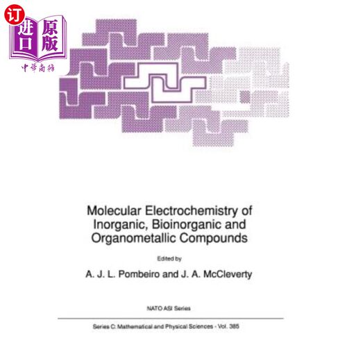 海外直订Molecular Electrochemistry of Inorganic, Bioinorganic and Organometallic Compoun 无机、生物无机和有机金属化
