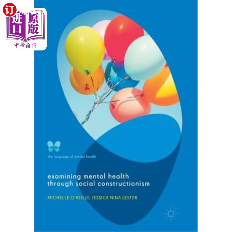 海外直订Examining Mental Health Through Social Constructionism: The Language of Mental H 通过社会建构主义考察心理健