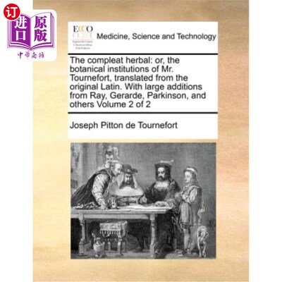 海外直订医药图书The compleat herbal: or, the botanical institutions of Mr. Tournefort, translate 完整的草药:或者，