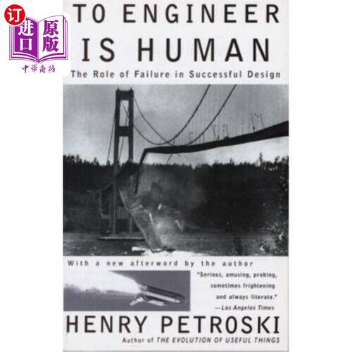 海外直订To Engineer is Human: The Role of Failure in Successful Design 工程师是人：失败在成功设计中的作用