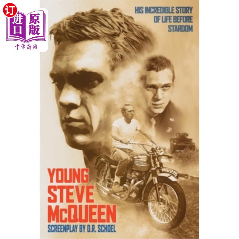 海外直订Young Steve McQueen: His incredible life before stardom 年轻的史蒂夫·麦奎因:他成为明星之前不可思议的生活
