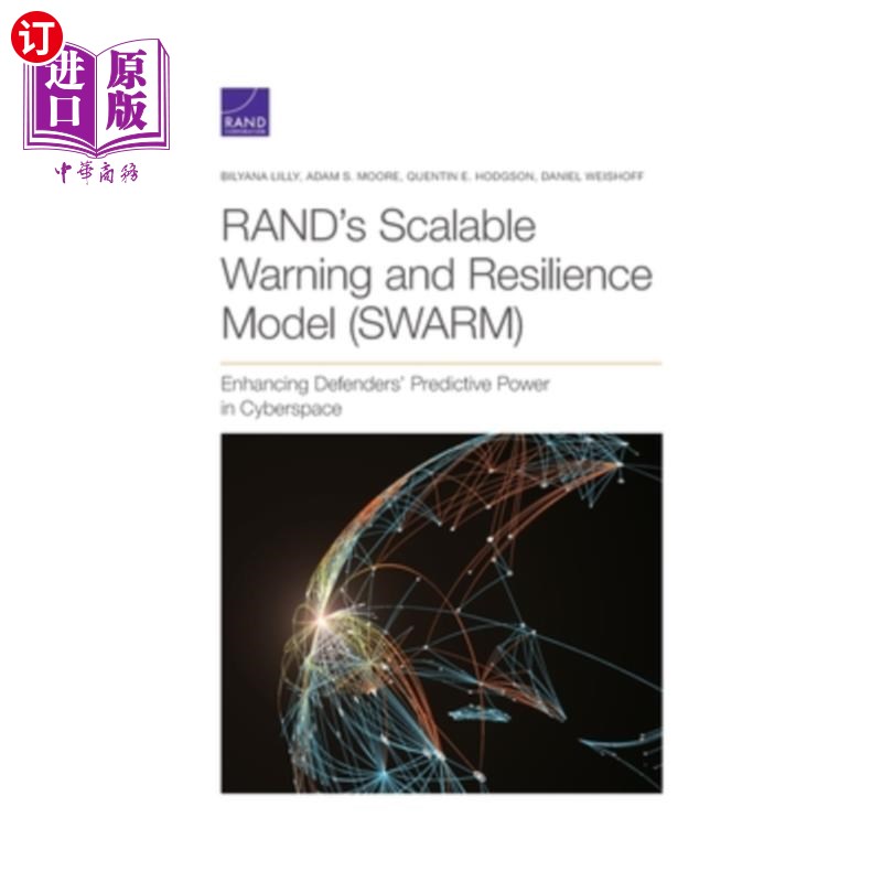 海外直订RAND's Scalable Warning and Resilience Model (SWARM): Enhancing Defenders' Predi 兰德公司的可扩展警告和恢复