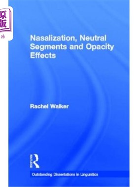 海外直订Nasalization, Neutral Segments and Opacity Effects 鼻化、中性段和不透明效应
