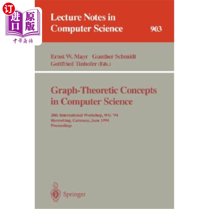 海外直订Graph-Theoretic Concepts in Computer Science: 20th International Workshop. Wg '9 计算机科学中的图论概念：第