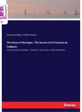 海外直订The House of Nucingen: The Secrets of la Princesse de Cadignan: The Involuntary  努辛根家族：卡迪南公主的秘
