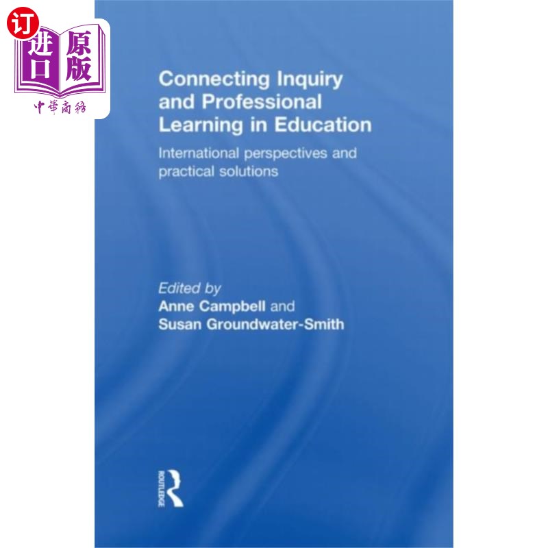 海外直订Connecting Inquiry and Professional Learning in ... 在教育中连接探究和专业学习