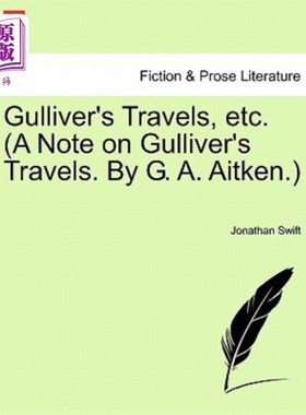 海外直订Gulliver's Travels, Etc. (a Note on Gulliver's Travels. by G. A. Aitken.) 《格列佛游记》等（格列佛游记笔记