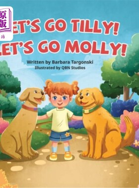 海外直订Let's Go Tilly! Let's Go Molly!: The Adventures with Tilly and Molly 蒂莉，我们走吧！走吧，莫莉！：蒂莉和莫