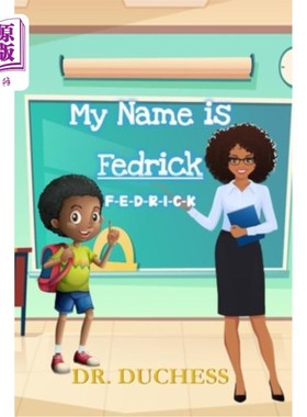 海外直订My Name Is Fedrick: F-E-D-R-I-C-K 我叫费德里克