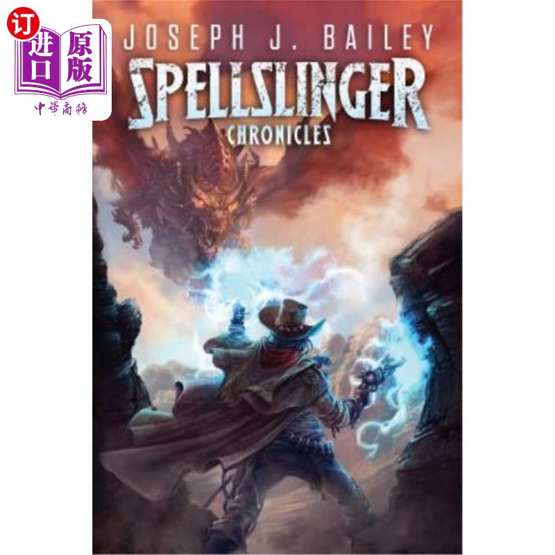 海外直订The Spellslinger Chronicles: Legends of the Wild Weird West (Complete Trilogy) 魔法骑士编年史:狂野怪诞西部