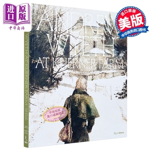 Andrew Wyeth at Kuerner Farm: The Eye of the Earth 进口艺术 怀斯在卡纳的农舍:地球之眼 Rizzoli【中商原版】