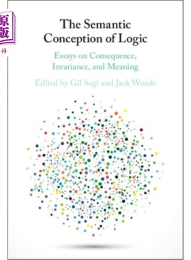 海外直订The Semantic Conception of Logic 逻辑的语义概念