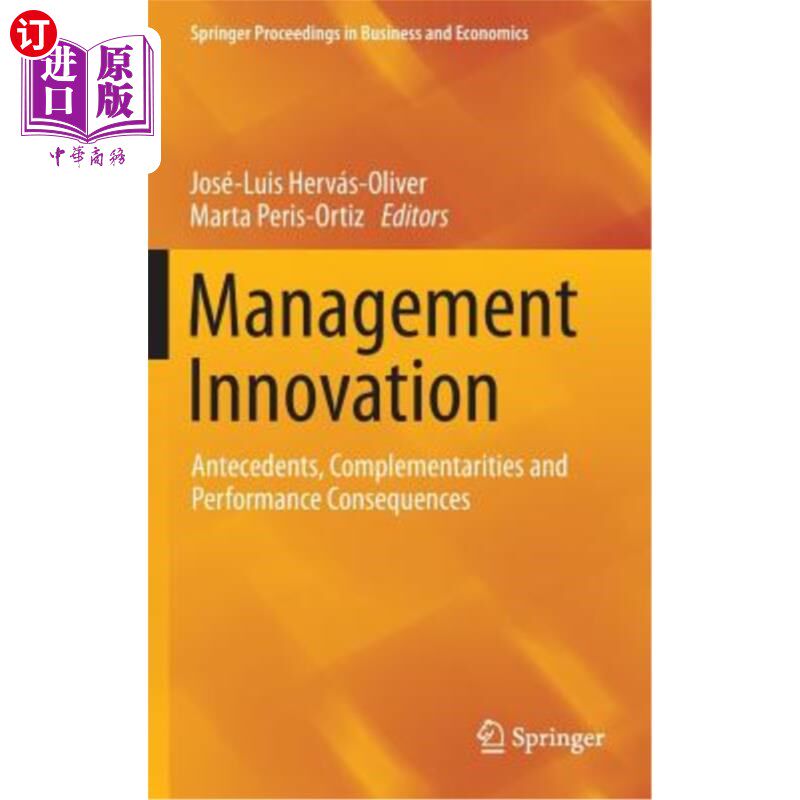 海外直订Management Innovation: Antecedents, Complementarities and Performance Consequenc 管理创新：前因、互补与绩效后果