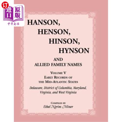 海外直订Hanson, Henson, Hinson, Hynson and Allied Family Names Vol. V. Early Records of  汉森、汉森、辛森、海森及相