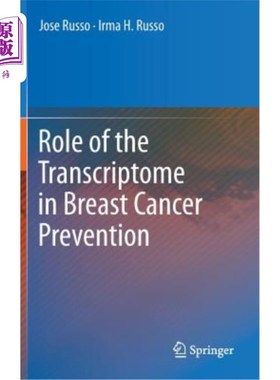 海外直订医药图书Role of the Transcriptome in Breast Cancer Prevention 转录组在乳腺癌预防中的作用