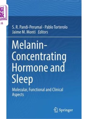 海外直订Melanin-Concentrating Hormone and Sleep: Molecular, Functional and Clinical Aspe 黑色素集中激素与睡眠:分子
