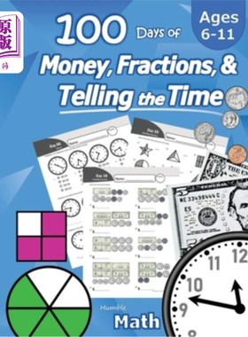 Humble Math - 100 Days of Money, Fractions, & Telling the Time: Workbook (With A 简单数学-100天的金钱、分数【中商原版】