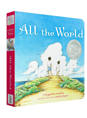 凯迪克银奖绘本 All the World 纸板书 进口英文原版 温馨唯美的人生哲学 心灵成长 纽约时报2009年度童书插画奖 经典名家儿?