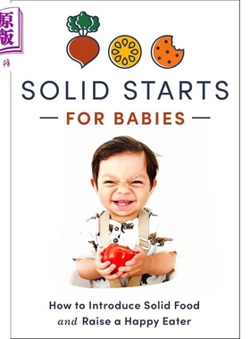 宝宝的起点 如何引入固体食物并培养快乐的进食者 Solid Starts for Babies 英文原版 Solid Starts 婴儿辅食【中商原版】