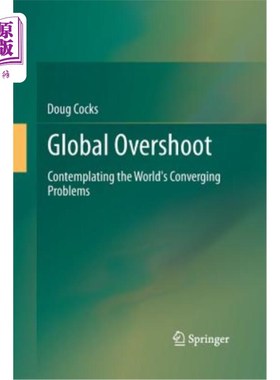 海外直订Global Overshoot: Contemplating the World's Converging Problems 全球超调:思考世界趋同的问题