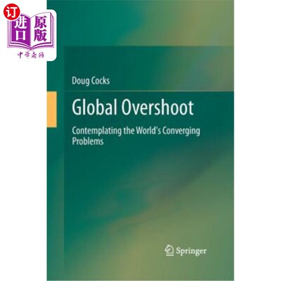 海外直订Global Overshoot: Contemplating the World's Converging Problems 全球超调:思考世界趋同的问题