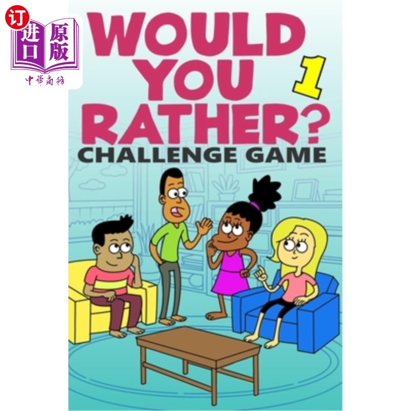 海外直订Would You Rather Challenge Game: Volume 1 - Funny, Silly, and Challenging Questi 你更愿意挑战游戏：第一卷-