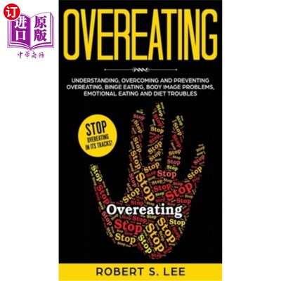 海外直订医药图书Overeating: Understanding, Overcoming and Preventing Overeating, Binge Eating, B 暴饮暴食：理解、克