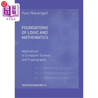 海外直订Foundations of Logic and Mathematics: Applications to Computer Science and Crypt 逻辑和数学基础：在计算机科